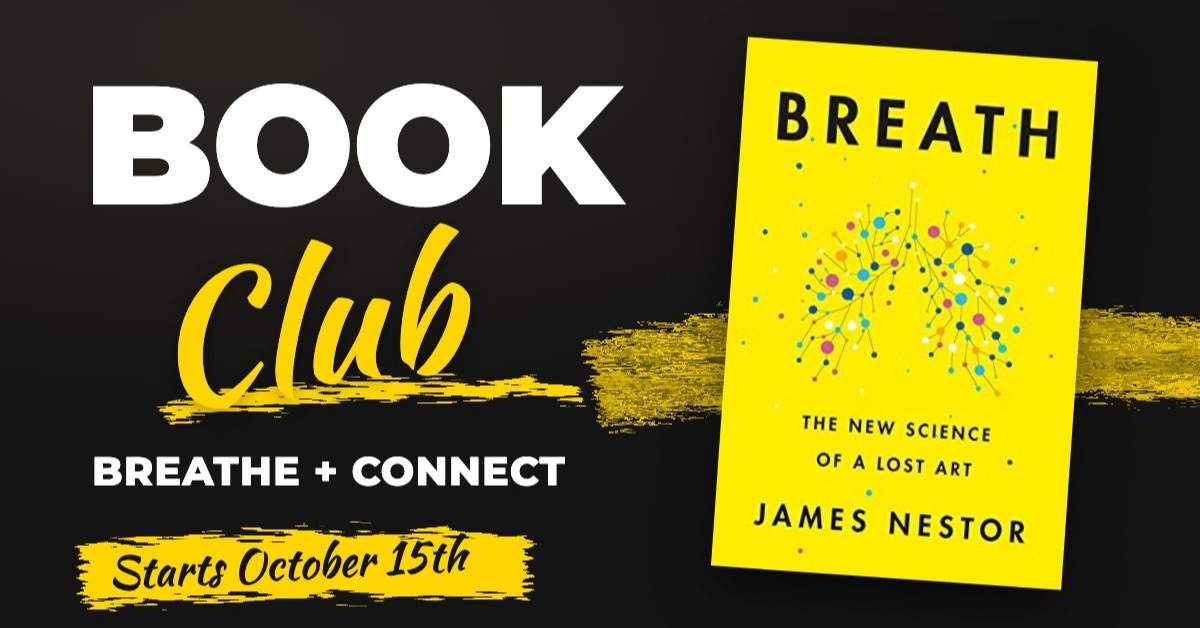 Breathe + Connect Book Club: Breath by James Nestor, starts October 15th.